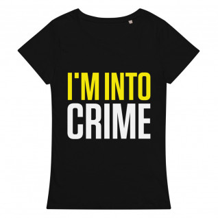 I'm Into Crime Yellow/White Women's Organic T-Shirt