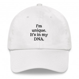 I'm Unique. It's in my DNA Cap