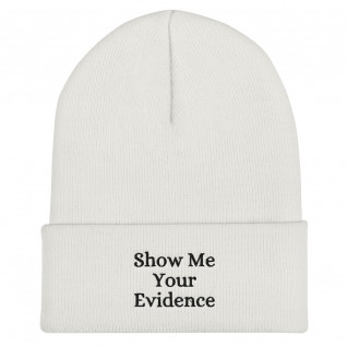 Show Me Your Evidence Embroidered Cuffed Beanie