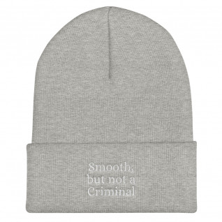 Smooth But Not a Criminal Embroidered Cuffed Beanie