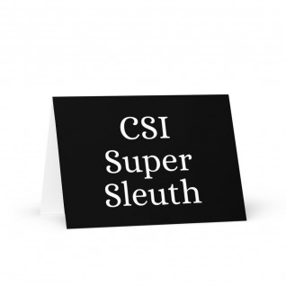 CSI Super Sleuth Greetings Card