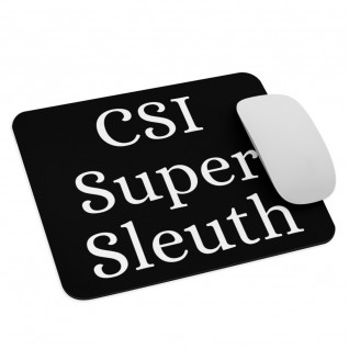 CSI Super Sleuth Mouse Pad