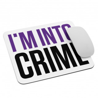 I'm Into Crime Purple and Black Mouse Pad