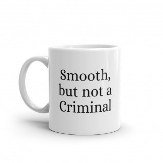 Smooth But Not a Criminal Mug